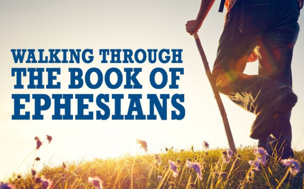 Ephesians Sermon Series and Small Group Study