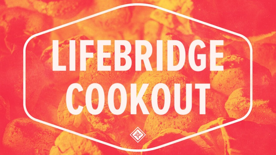 LifeBridge Cookout