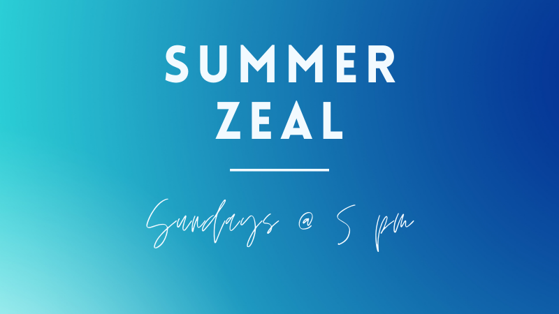 Summer ZEAL