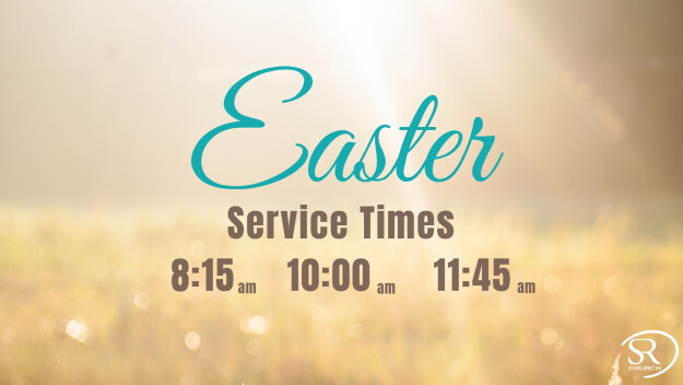 Easter Services - 8:15am, 10:00am & 11:45am