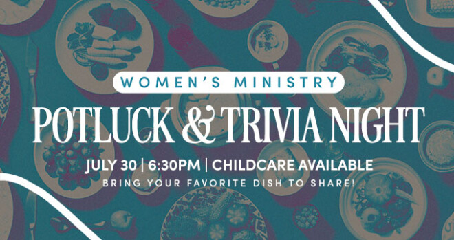 Women's Ministry Potluck & Trivia Night