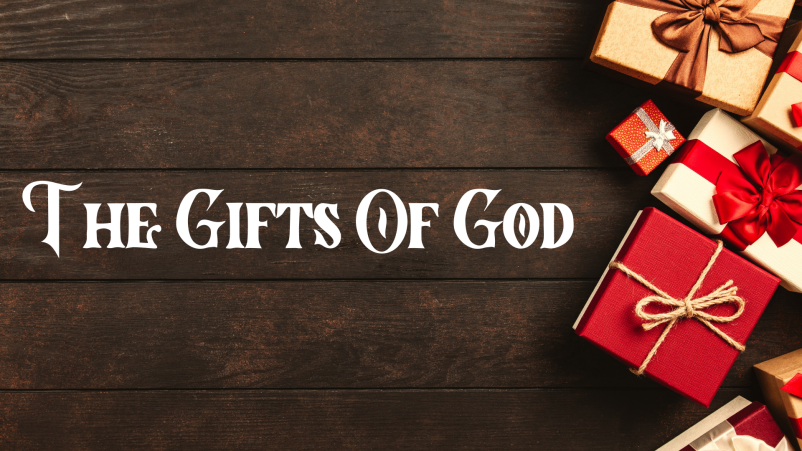 The Gifts of God