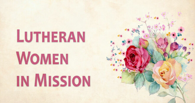2 pm Lutheran Women in Mission