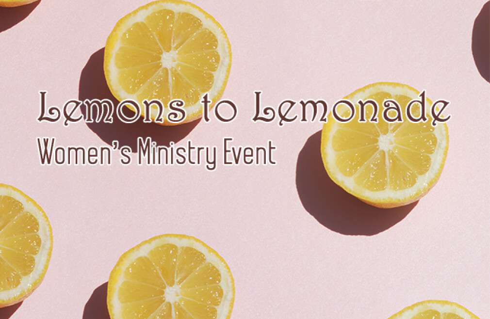 SOLD OUT! Lemons to Lemonade Event
