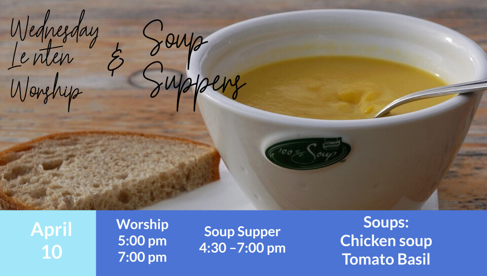 Wednesday Lenten Worship and Soup Supper
