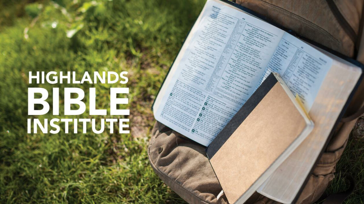 Highlands Bible Institute Open House