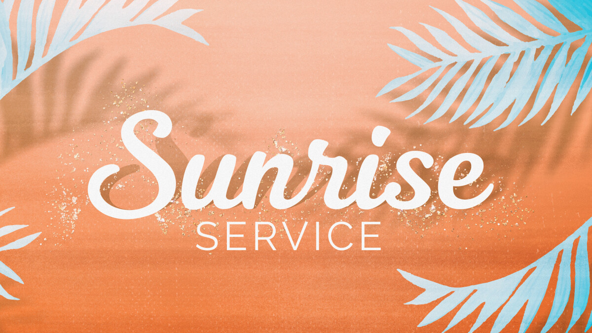 Easter Sunrise Service - 6:30am