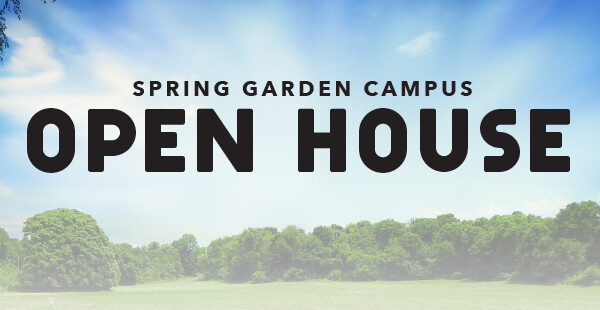 Spring Garden Campus Open House