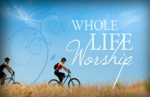Whole Life Worship