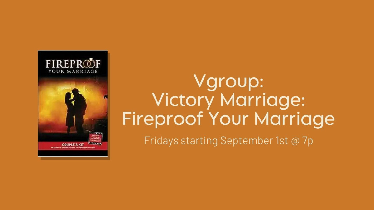 Victory Marriage: Fireproof Your Marriage