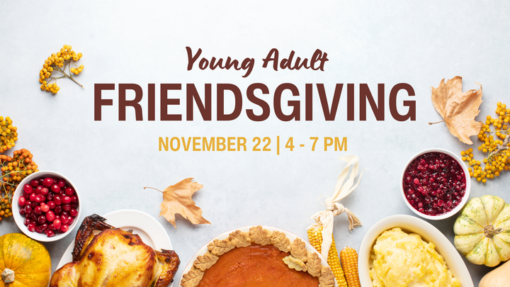 Young Adult Friendsgiving