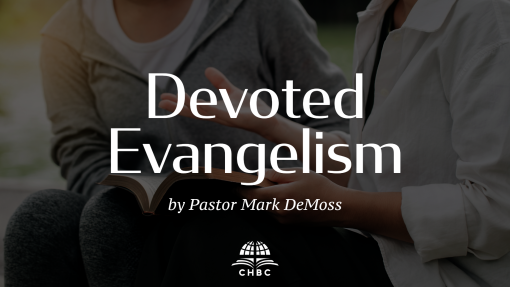 Devoted Evangelism (Part 3)