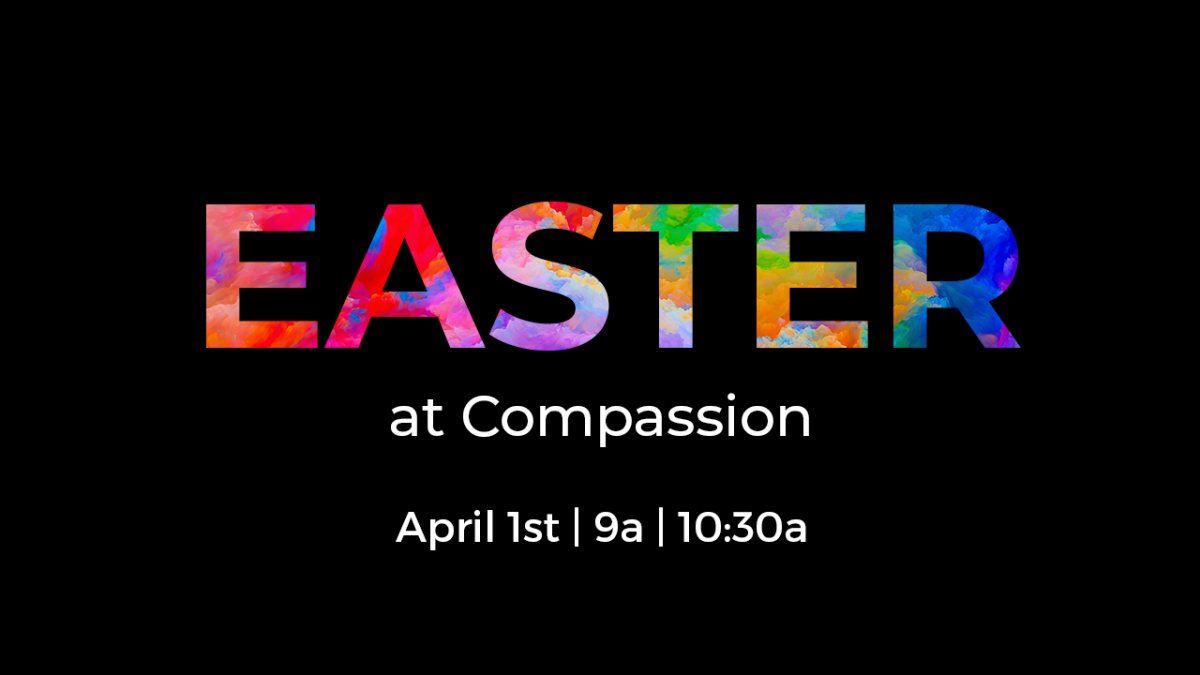 Easter at Compassion
