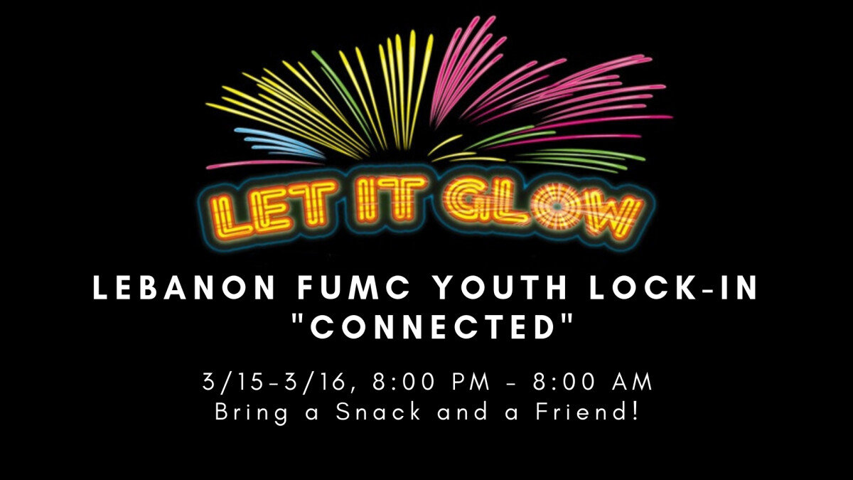 Youth Let It Glow Lock-In ("Connected")