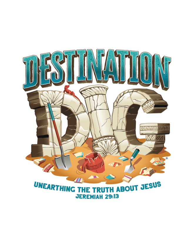 Vacation Bible School- Destination Dig 