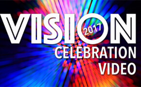 2017 Vision Celebration Video