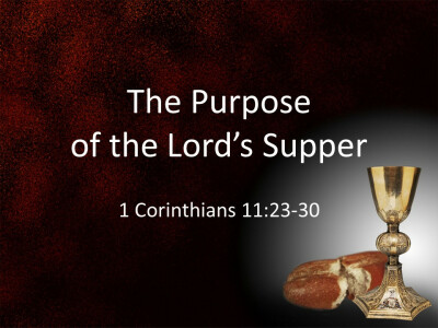 The Purpose of the Lord's Supper