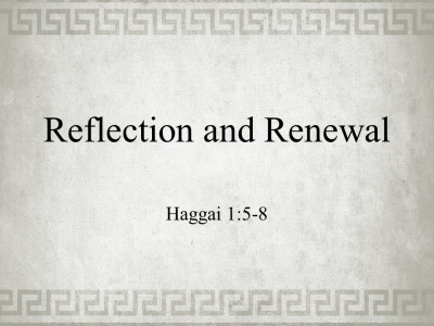 Reflection and Renewal
