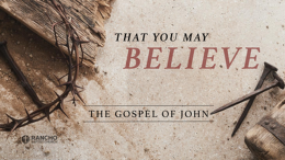 John | Part 3 | The Word Became Flesh