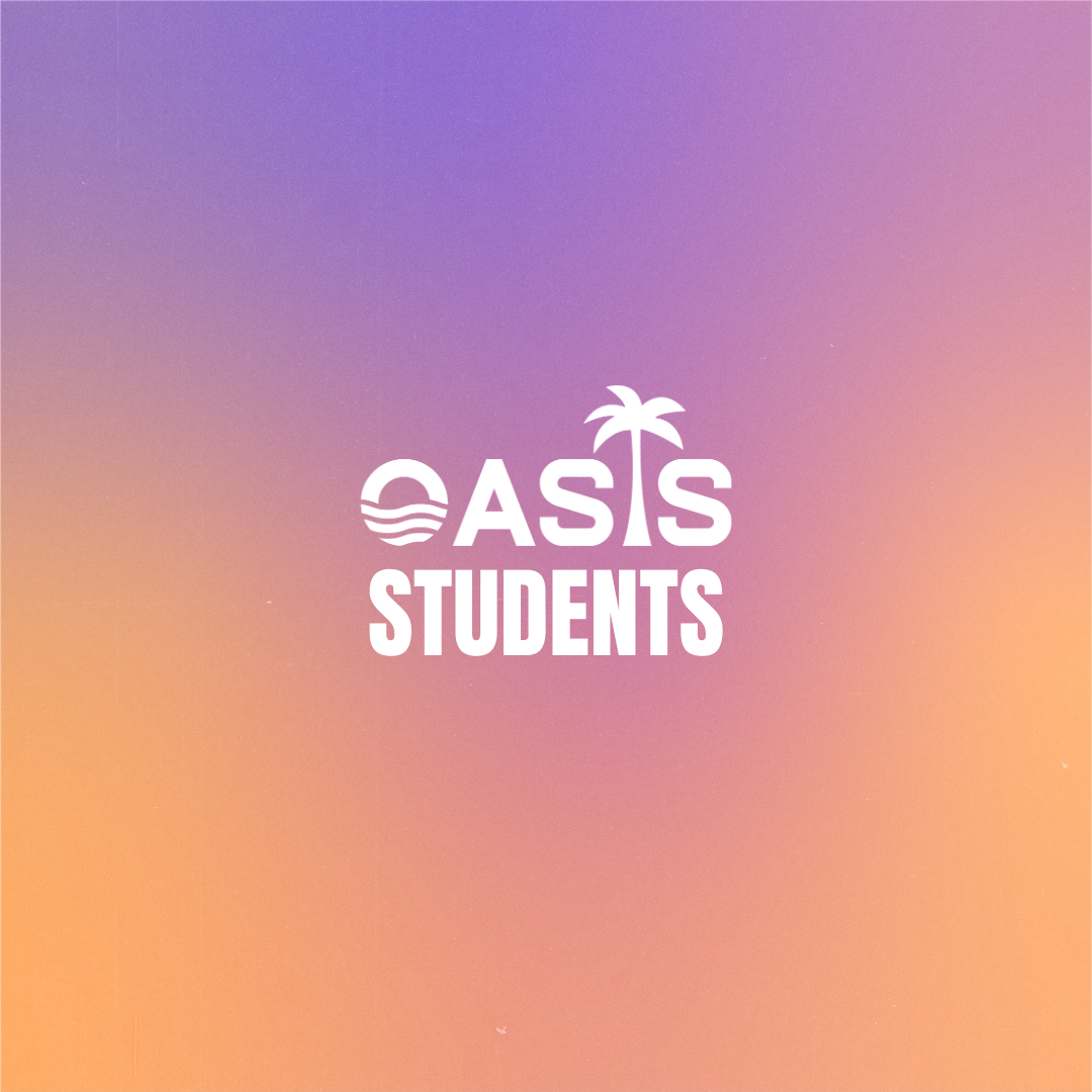Oasis Student Wednesdays- High School