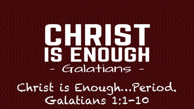 "Christ Is Enough...Period"