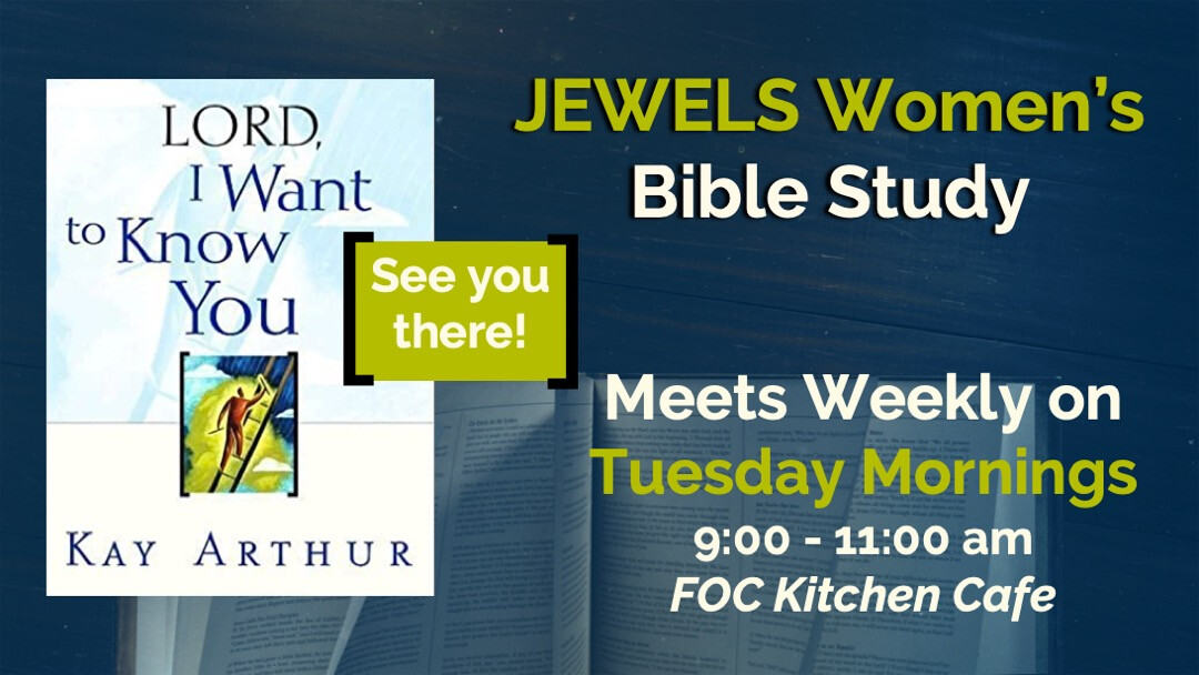 Women's Ministry - JEWELS Women's Bible Study: Lord, I Want to Know You