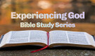 Experiencing The Changeless God | Experiencing God Bible Study Series Pts 1 - 5| Mike Prah