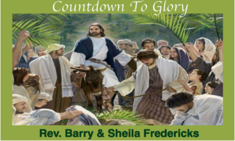 Countdown to Glory - Palm Sunday