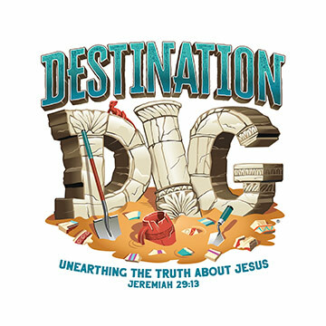Destination Dig:  Vacation Bible School 