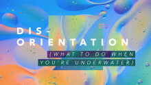 Disorientation: What To Do When You're Under Water