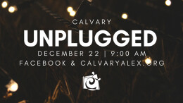 Calvary Unplugged - God Has Good News For You