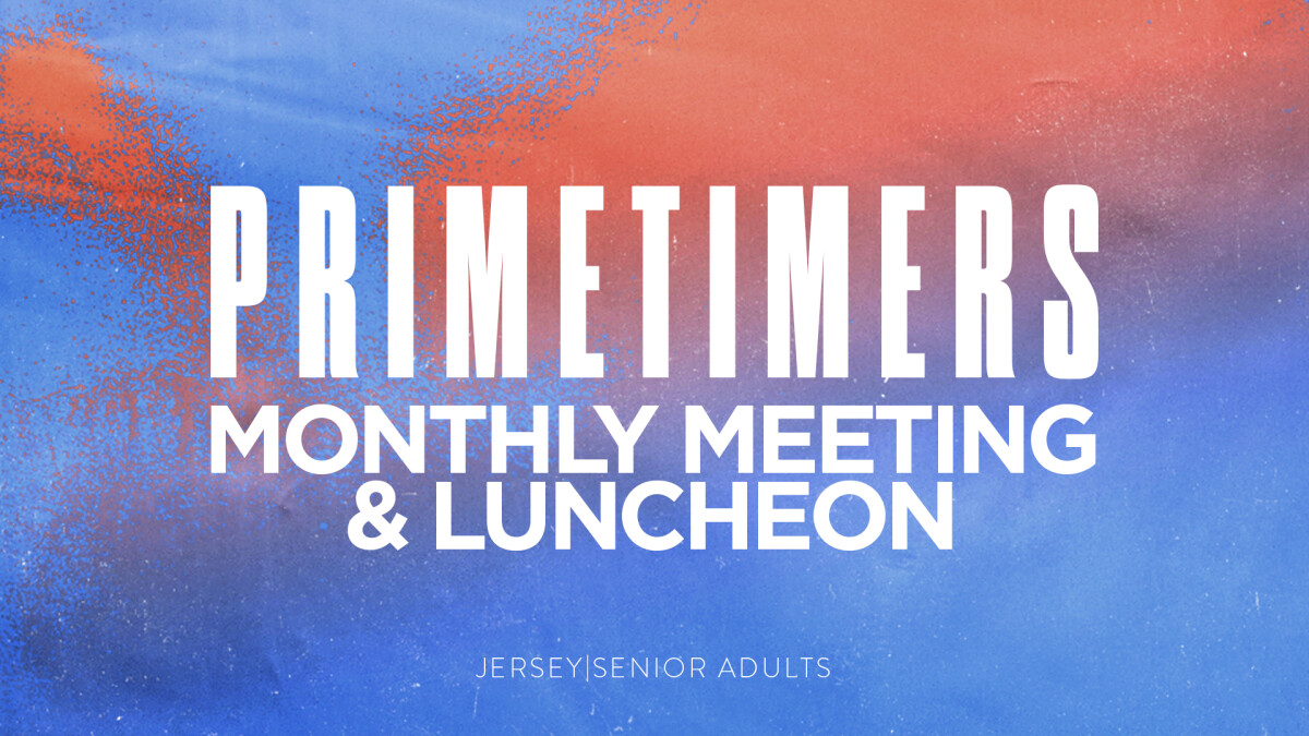 Prime Timers (Senior Adults) Monthly Bible Study & Luncheon