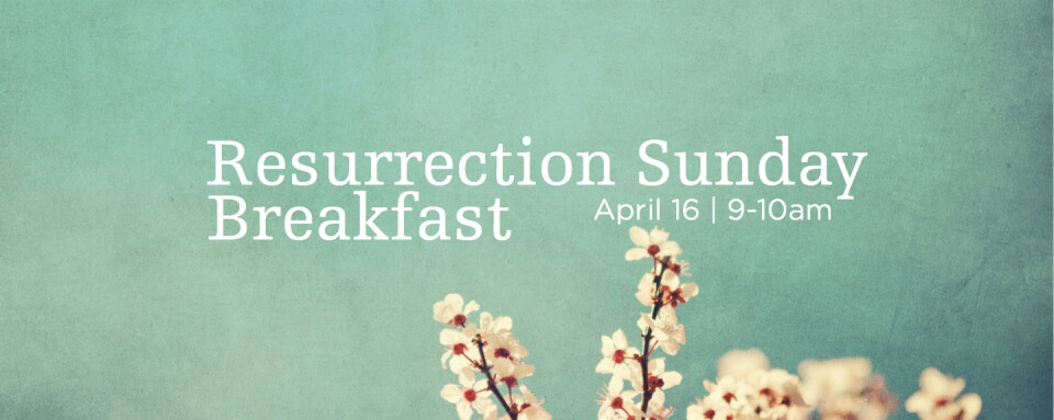 Resurrection Sunday Breakfast