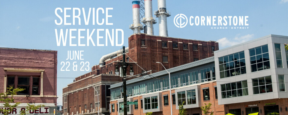 Cornerstone Detroit Service Weekend