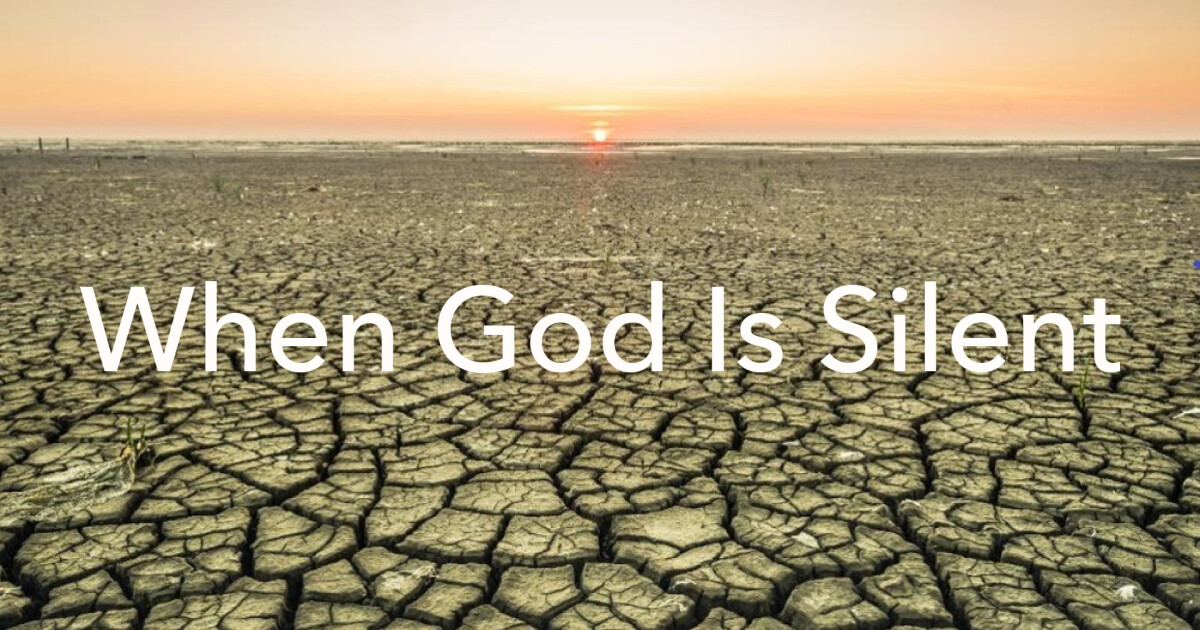 When God Is Silent | Sermons | Adams Farm Community Church