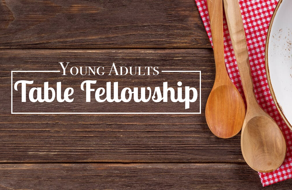Young Adults Table Fellowship