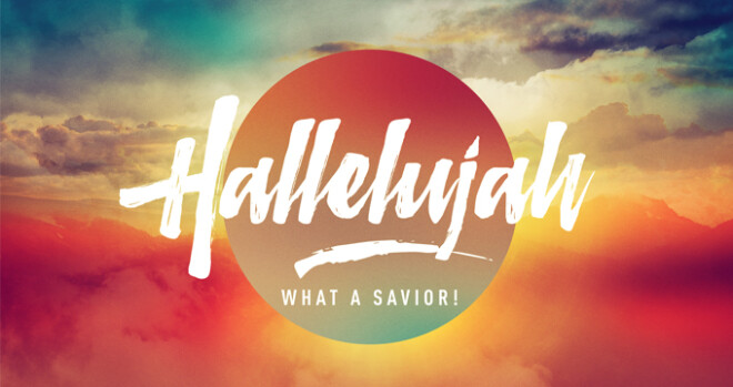 Cantata: Hallelujah! What a Savior!