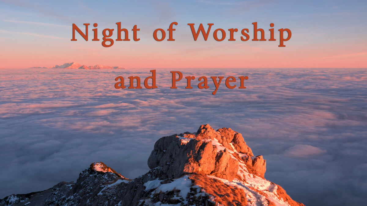 Fellowship, Worship and Prayer night