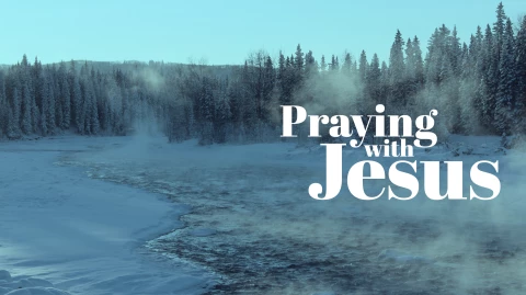 Praying with Jesus