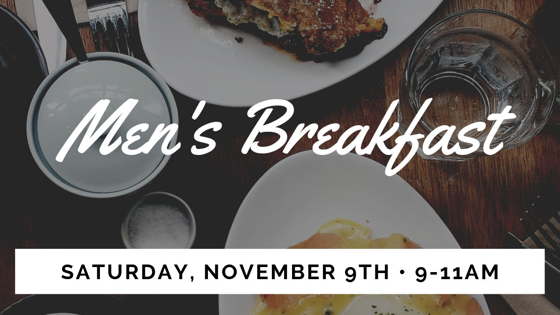 Men's Breakfast Saturday, November 9th, 9-11am