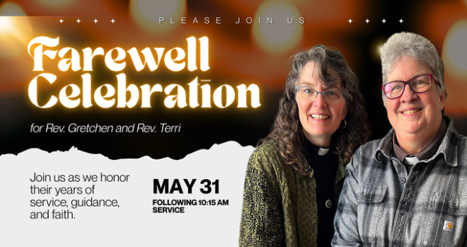 Farewell Celebration, after the 10:15 service