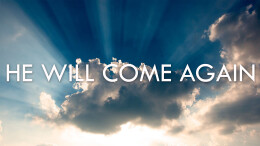 He Will Come Again 