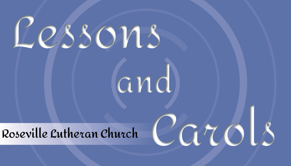 10 AM Worship of Carols and Lessons