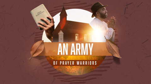 An Army Of Prayer Warriors