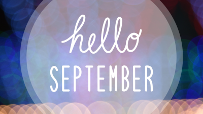 Hello, September!