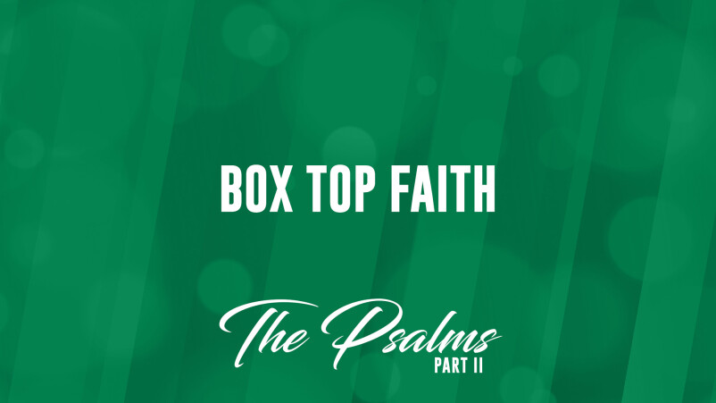 Box Top Faith