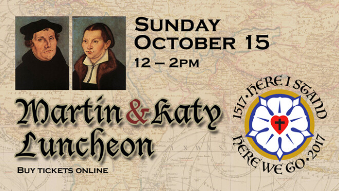 12pm Martin and Katy Luther Luncheon