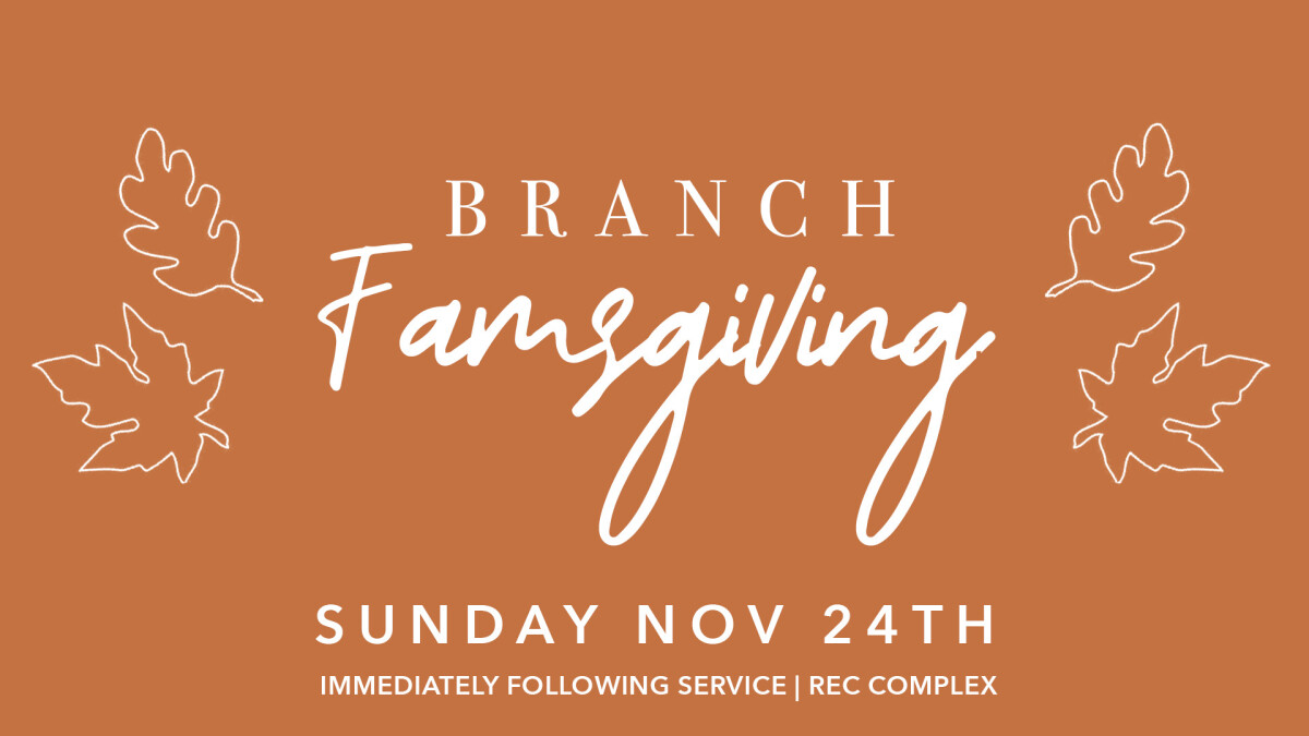 Branch Famsgiving