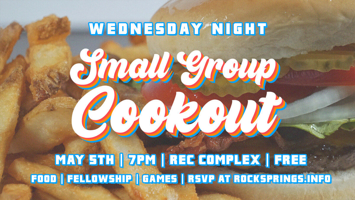 Wednesday Night Small Group Cookout 