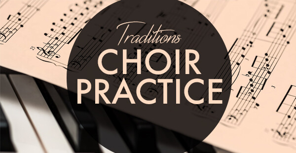 Traditions Choir Rehearsal